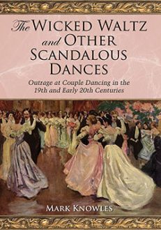 The Wicked Waltz and Other Scandalous Dances