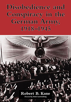 Disobedience and Conspiracy in the German Army, 1918–1945