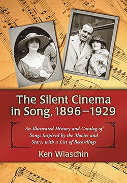 The Silent Cinema in Song, 1896–1929