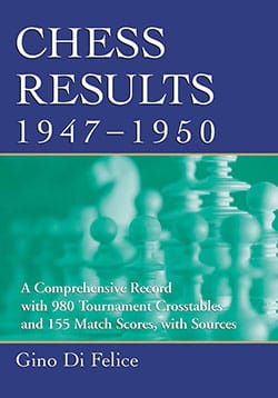 Chess Results, 1951-1955: A Comprehensive Record with 1,620 Tournament  Crosstables and 144 Match Scores, with Sources