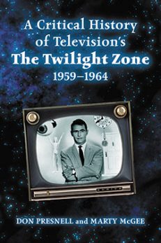 A Critical History of Television’s The Twilight Zone, 1959–1964