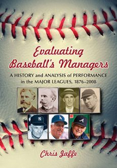 Evaluating Baseball’s Managers