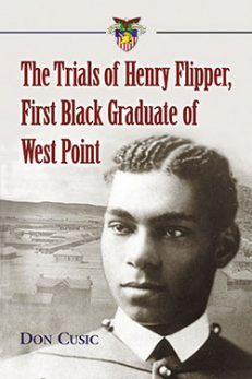 The Trials of Henry Flipper, First Black Graduate of West Point