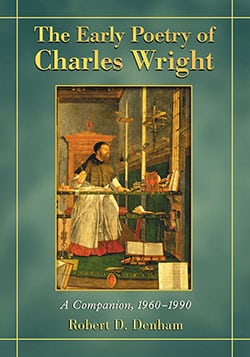 The Early Poetry of Charles Wright