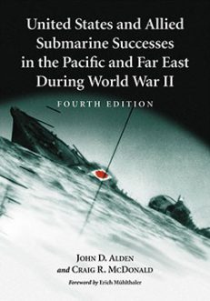 United States and Allied Submarine Successes in the Pacific and Far East During World War II, 4th ed.