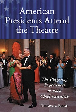 American Presidents Attend the Theatre