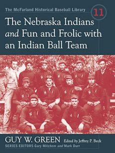 The Nebraska Indians and Fun and Frolic with an Indian Ball Team