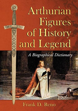 Arthurian Figures of History and Legend