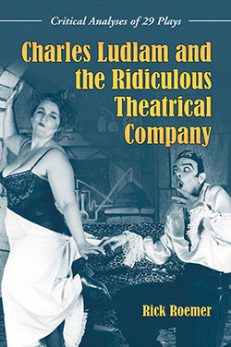 Charles Ludlam and the Ridiculous Theatrical Company