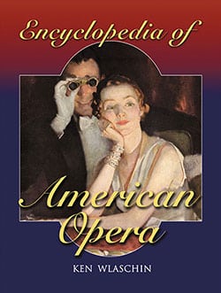 Encyclopedia of American Opera
