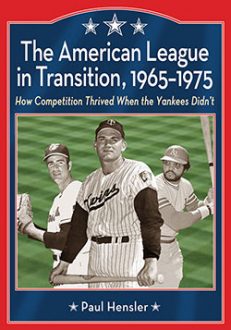 The American League in Transition, 1965–1975