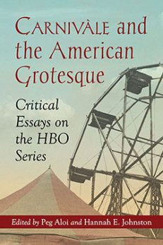 Carnivàle and the American Grotesque