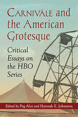 Carnivàle and the American Grotesque