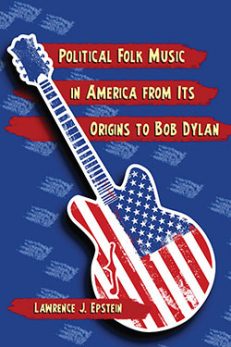 Political Folk Music in America from Its Origins to Bob Dylan