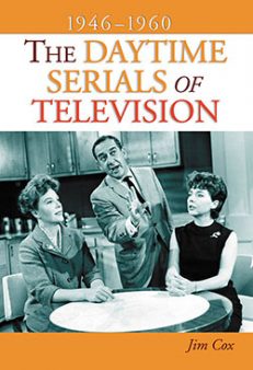 The Daytime Serials of Television, 1946–1960