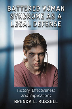 Battered Woman Syndrome as a Legal Defense
