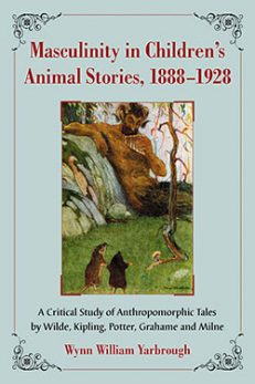 Masculinity in Children’s Animal Stories, 1888–1928