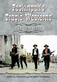 Peckinpah’s Tragic Westerns