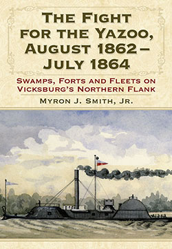 The Fight for the Yazoo, August 1862–July 1864