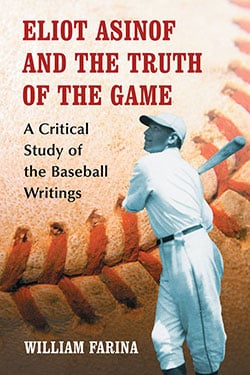 Eliot Asinof and the Truth of the Game