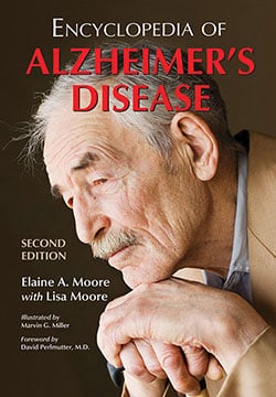 Encyclopedia of Alzheimer’s Disease; With Directories of Research, Treatment and Care Facilities, 2d ed.
