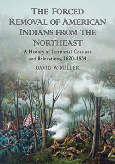 The Forced Removal of American Indians from the Northeast