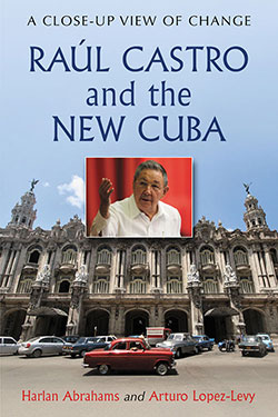 Raúl Castro and the New Cuba