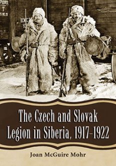 The Czech and Slovak Legion in Siberia, 1917–1922