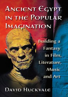 Ancient Egypt in the Popular Imagination
