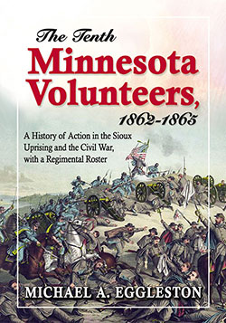 The Tenth Minnesota Volunteers, 1862–1865