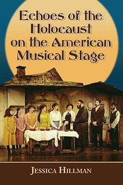 Echoes of the Holocaust on the American Musical Stage