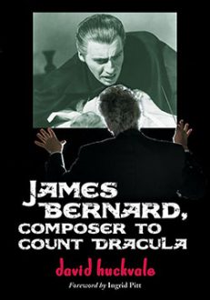 James Bernard, Composer to Count Dracula