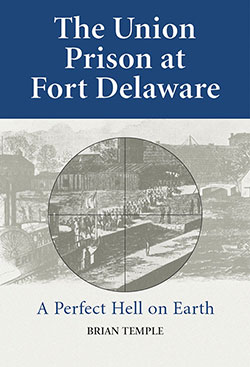 The Union Prison at Fort Delaware