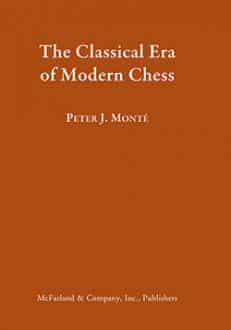 The Classical Era of Modern Chess
