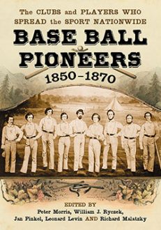 Base Ball Pioneers, 1850–1870