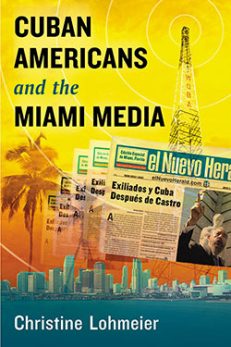 Cuban Americans and the Miami Media
