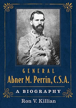 General Abner M. Perrin, C.S.A.