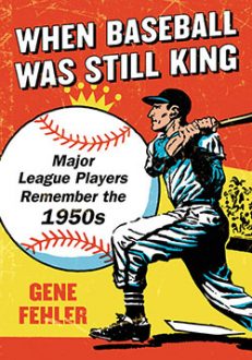 When Baseball Was Still King