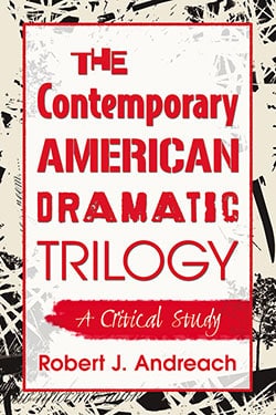 The Contemporary American Dramatic Trilogy
