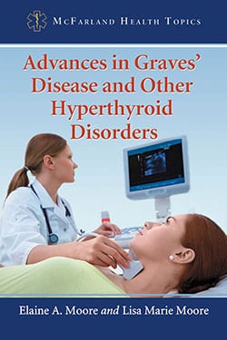 Advances in Graves’ Disease and Other Hyperthyroid Disorders
