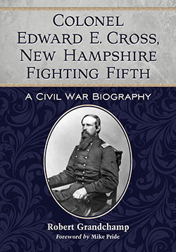 Colonel Edward E. Cross, New Hampshire Fighting Fifth