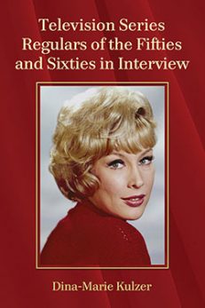 Television Series Regulars of the Fifties and Sixties in Interview