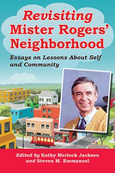 Revisiting Mister Rogers’ Neighborhood