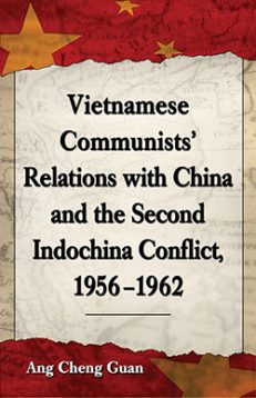 Vietnamese Communists’ Relations with China and the Second Indochina Conflict, 1956–1962