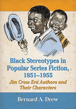 Black Stereotypes in Popular Series Fiction, 1851–1955