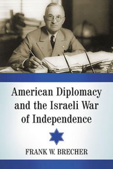 American Diplomacy and the Israeli War of Independence