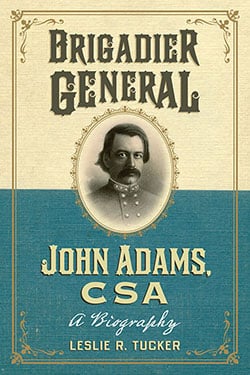 Brigadier General John Adams, CSA