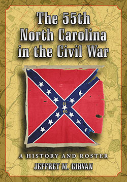 The 55th North Carolina in the Civil War