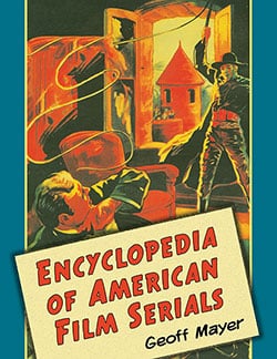 Encyclopedia of American Film Serials