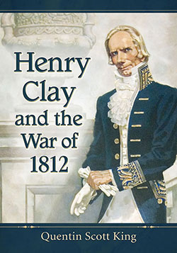 Henry Clay and the War of 1812